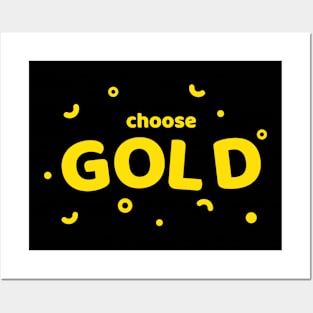 Choose Gold to Invest! Posters and Art
